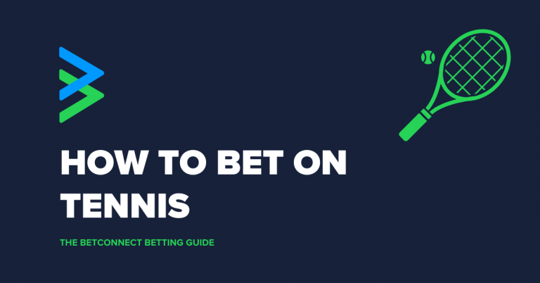 How To Bet On Tennis: Best Odds, Available Markets And Betting Tips